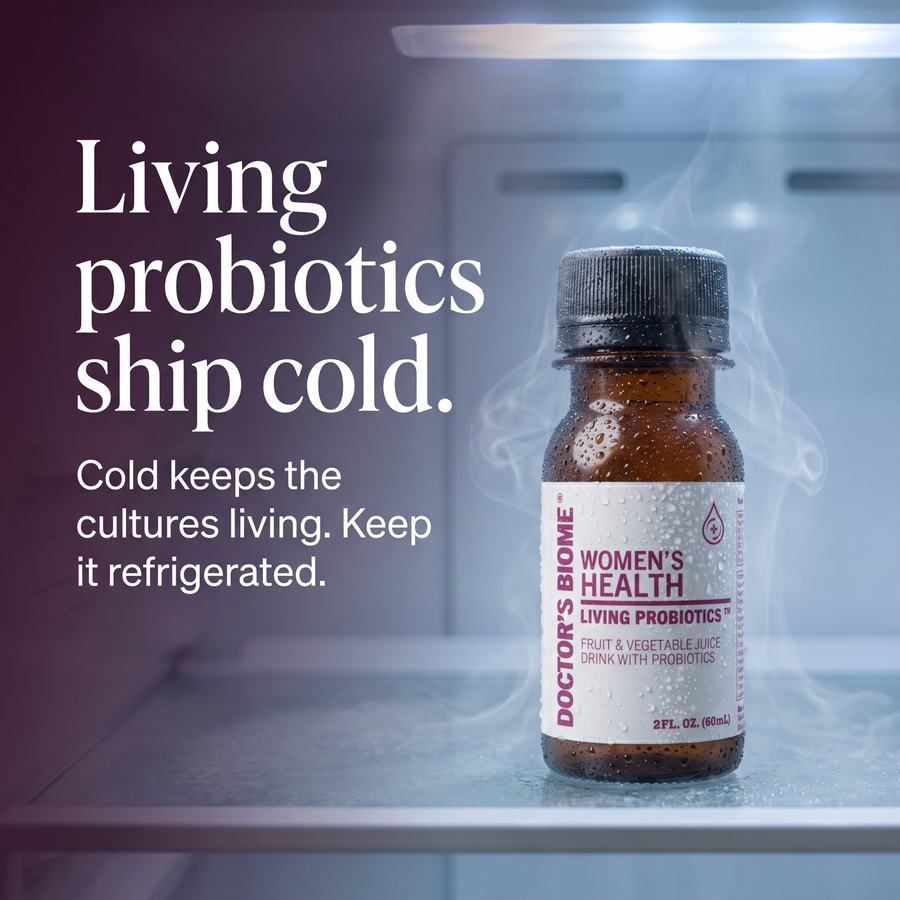A frosted bottle of Women’s Health on a refrigerator shelf. Living probiotics ship cold. Cold keeps the cultures living, keep it refrigerated.